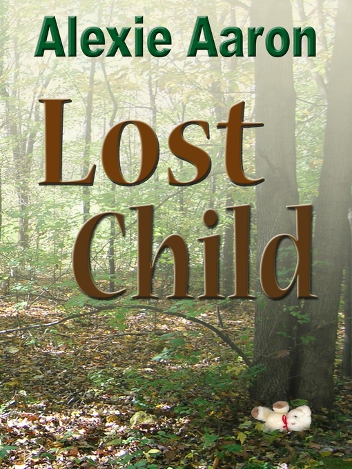 Title details for Lost Child by Alexie Aaron - Available